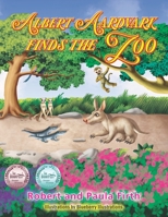 Albert Aardvark Finds The Zoo B0BTYQ8WZR Book Cover