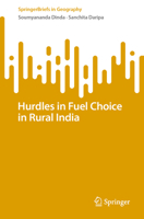 Hurdles in Fuel Choice in Rural India (SpringerBriefs in Geography) 3031716043 Book Cover