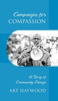 Campaigns for COMPASSION: A Story of Community Change 1977231462 Book Cover