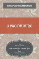 O pão de ouro 658608203X Book Cover