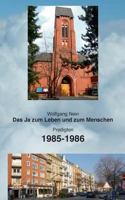 Das Ja zum Leben und zum Menschen, Band 11: Predigten 1985-1986 3746030153 Book Cover