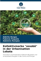 Kollektivmarke "ossobô" in der Urbanisation Lobata 6207268083 Book Cover