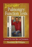 Airtight Pulmonary Function Tests: Coaching Tips From Real Life Experiences 150019185X Book Cover