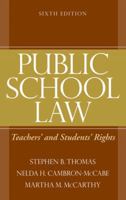 Public School Law: Teachers' and Students' Rights (6th Edition) 020557937X Book Cover