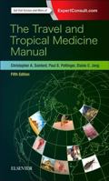 The Travel and Tropical Medicine Manual 0323375065 Book Cover