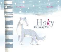 Hoky the Caring Wolf 8415241925 Book Cover