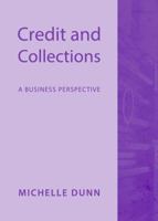 Credit and Collections: A Business Perspective 1443843695 Book Cover