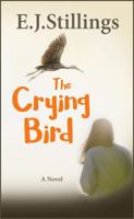 The Crying Bird 099852560X Book Cover