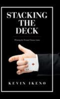Stacking the Deck: Winning the Personal Finance Game 1532005792 Book Cover