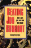 Beating Job Burnout: How to Turn Your Work into Your Passion (Careers Series) 0844244740 Book Cover