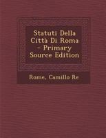 Statuti Della Citta Di Roma 1018380183 Book Cover