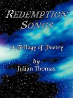 Redemption Songs: A Trilogy of Poetry 1438949588 Book Cover