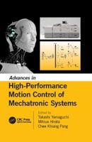 Advances in High-Performance Motion Control of Mechatronic Systems 1138072923 Book Cover