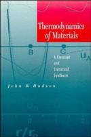 Thermodynamics of Materials: A Classical and Statistical Synthesis 047131143X Book Cover