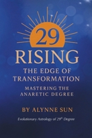 29 RISING The Edge of Transformation: Mastering the Anaretic Degree B0FMH9Z8P9 Book Cover