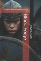 Blood Forge (Blood Forge Saga) B0GDM8KZPF Book Cover