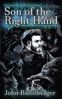 Son of the Right Hand 1955745048 Book Cover