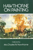 Hawthorne on Painting 048620653X Book Cover
