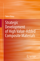 Strategic Development of High Value-Added Composite Materials 981971706X Book Cover