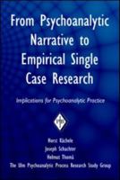 From Psychoanalytic Narrative to Empirical Single Case Research: Implications for Psychoanalytic Practice 0881634891 Book Cover