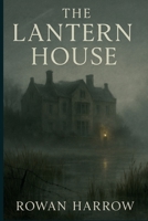 The lantern House B0FTLPFRQT Book Cover