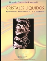 Cristales l�quidos: Aplicaciones farmac�uticas y cosm�ticas 987572808X Book Cover