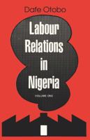 Labour Relations in Nigeria, Vol. 1 9782601918 Book Cover