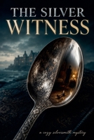 The Silver Witness B0HG3LTZM2 Book Cover