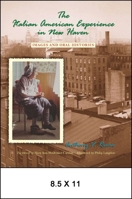 The Italian American Experience in New Haven: Images And Oral Histories (Suny Series in Italian/American Studies) 0791467732 Book Cover