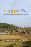 Village Gone Viral: Understanding the Spread of Policy Models in a Digital Age 1503614522 Book Cover