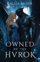 Owned by the Hvrok: An Alien Abduction Romance (Stolen From Earth) B0FG94YR3C Book Cover