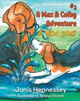 Un Nouveau Chien ?: Une Aventure de Max & Colby 1496023544 Book Cover