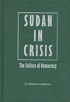 Sudan in Crisis: The Failure of Democracy 0813016711 Book Cover