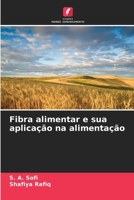 Fibra alimentar e sua aplicação na alimentação (Portuguese Edition) 6208263425 Book Cover