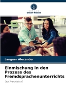 Einmischung in den Prozess des Fremdsprachenunterrichts: (auf Französisch) 6203050199 Book Cover