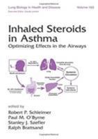 Inhaled Steroids in Asthma: Optimizing Effects in the Airways 0824705858 Book Cover