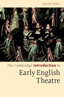 The Cambridge Introduction to Early English Theatre 0521542510 Book Cover