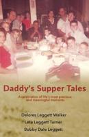 Daddy's Supper Tales 1979212724 Book Cover