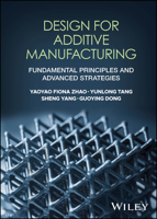 Design for Additive Manufacturing: Fundamental Principles and Advanced Strategies 1394168403 Book Cover