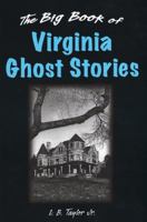 The Big Book of Virginia Ghost Stories 149304396X Book Cover