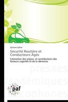 Sa(c)Curita(c) Routia]re Et Conducteurs A[ga(c)S 3841625991 Book Cover