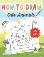 How to Draw Cute Animals B0924CY3XP Book Cover