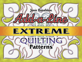 Add-a-Line: Extreme Quilting Patterns 1574329456 Book Cover