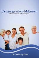 Caregiving in the New Millennium 1548172375 Book Cover