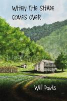 When the Shade Comes Over 074147297X Book Cover
