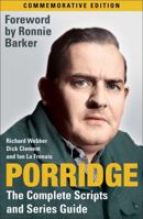 "Porridge": The Complete Scripts and Series Guide 0563360542 Book Cover