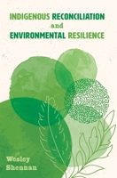 Indigenous Reconciliation and Environmental Resilience 1039146333 Book Cover