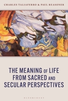 The Meaning of Life from Sacred and Secular Perspectives 1666966088 Book Cover