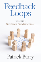 Feedback Loops: How to Give and Get Better Feedback 160785791X Book Cover