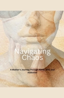 Navigating Chaos B0FQG6P5MB Book Cover